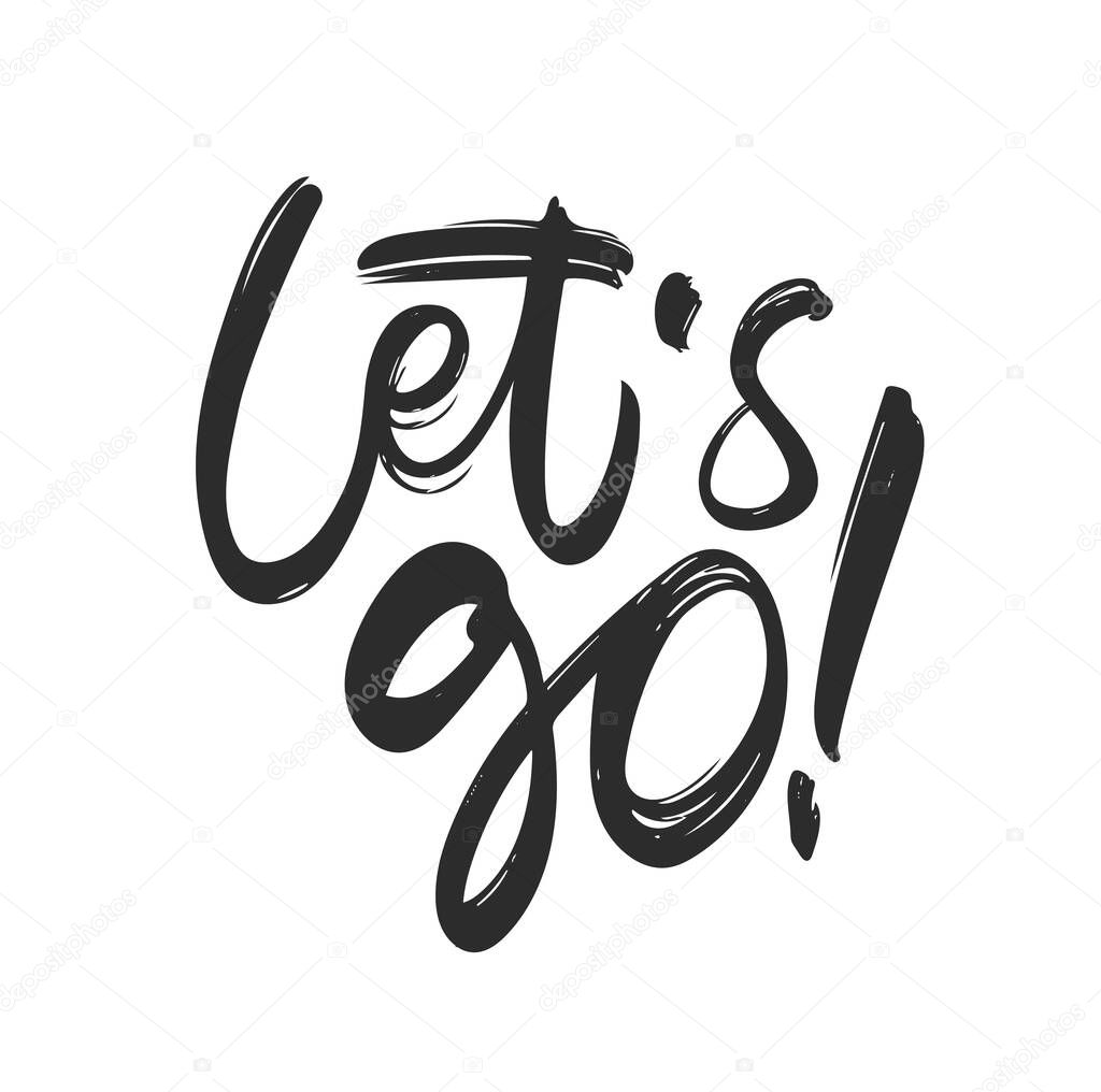 Vector illustration. Handwritten Typography brush lettering of Lets Go on white background.