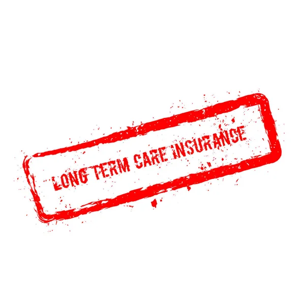 Lange termijn zorg verzekering rode Rubberstempel geïsoleerd op witte achtergrond — Stockvector