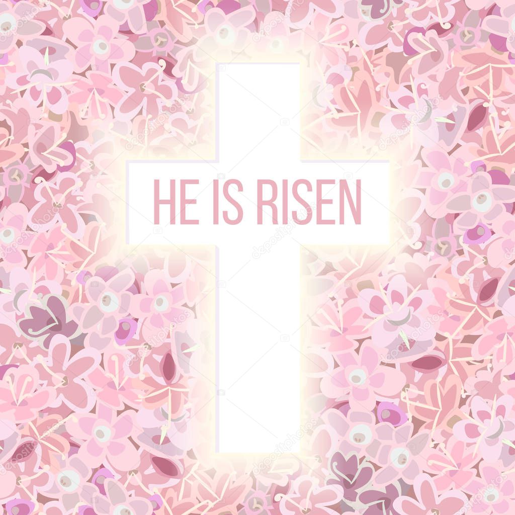 He is risen. Bible quote, Holy Cross on pink flower background carnation, crane's-bill or meadow geranium wildflower, violet