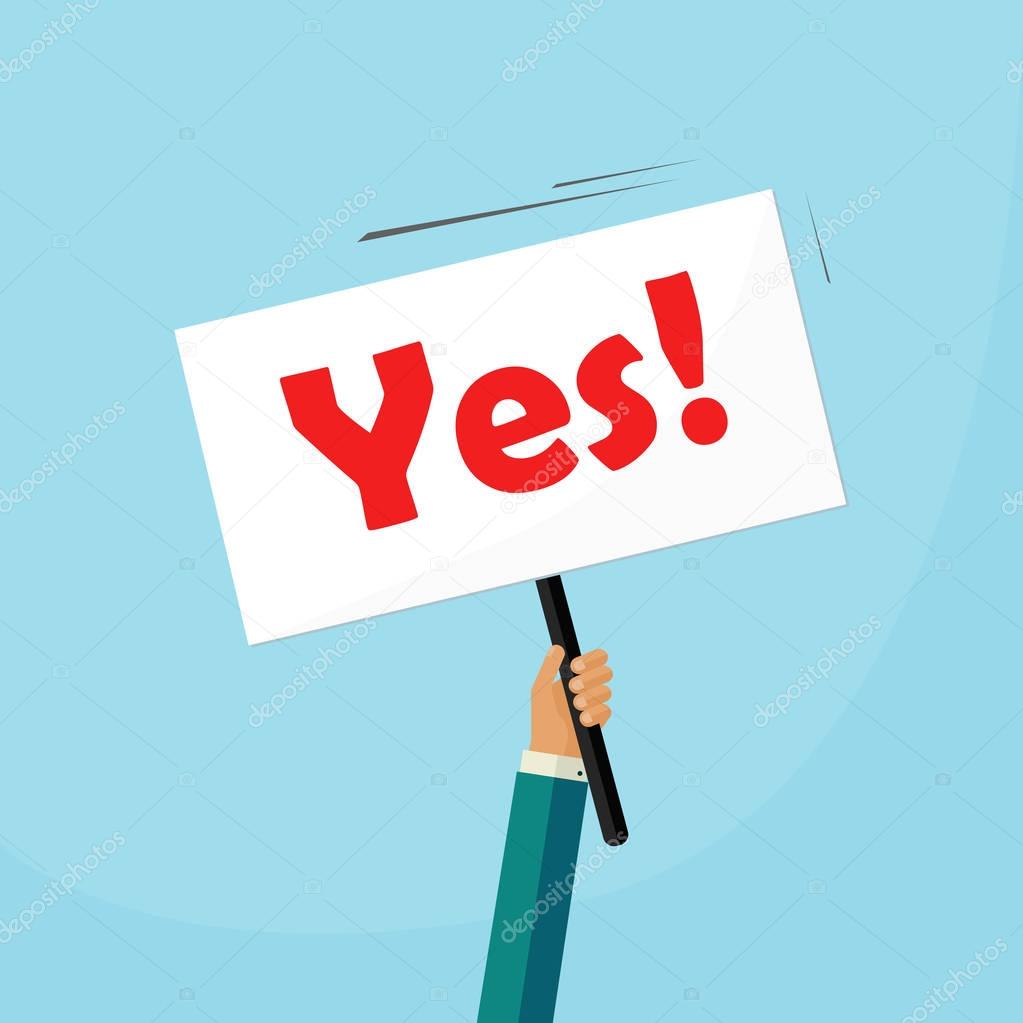 Yes answer vector illustration, hand holding placard with positive choice
