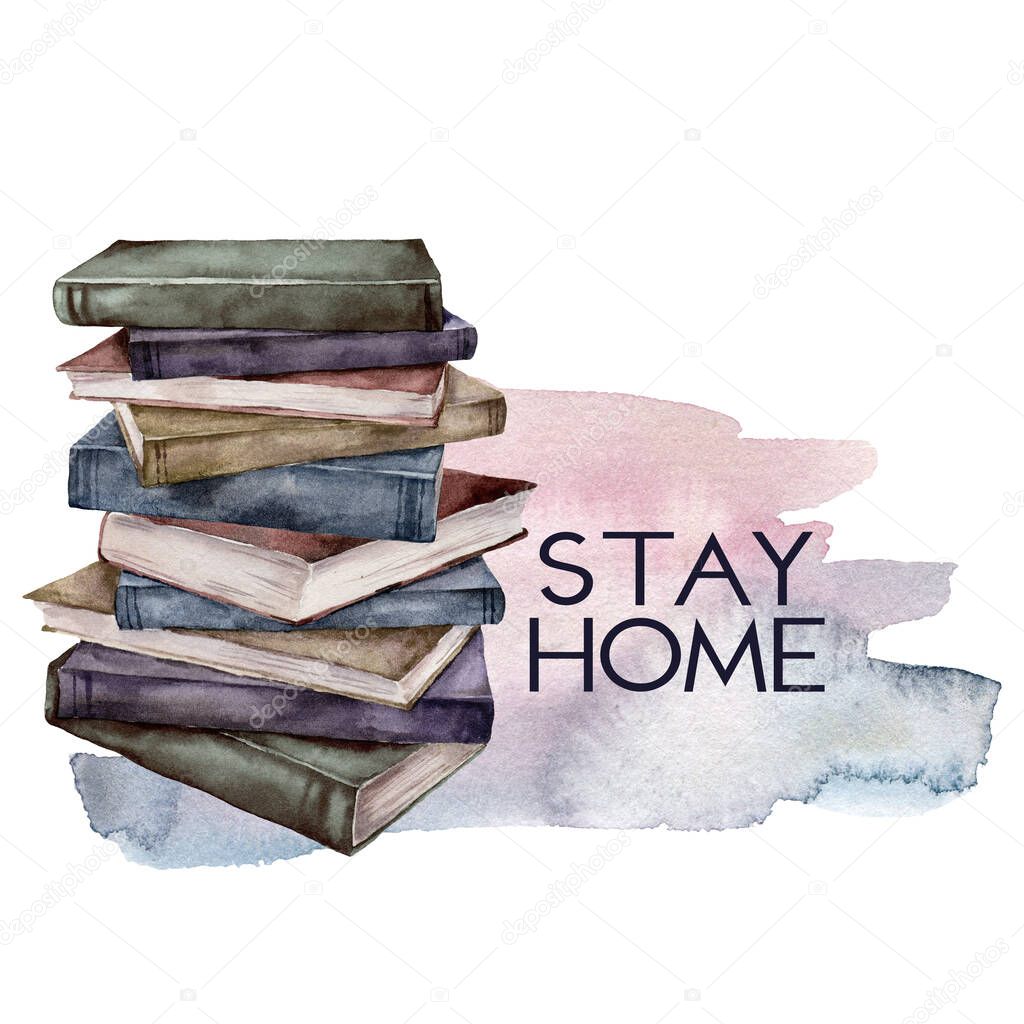 Watercolor Stay home card with vintage books. Isolation during an epidemic. Hand painted stack of books isolated on white background. Illustration for design, print, fabric or background.