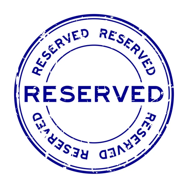 Grunge azul reserva sello de goma redonda sobre fondo blanco — Vector de stock
