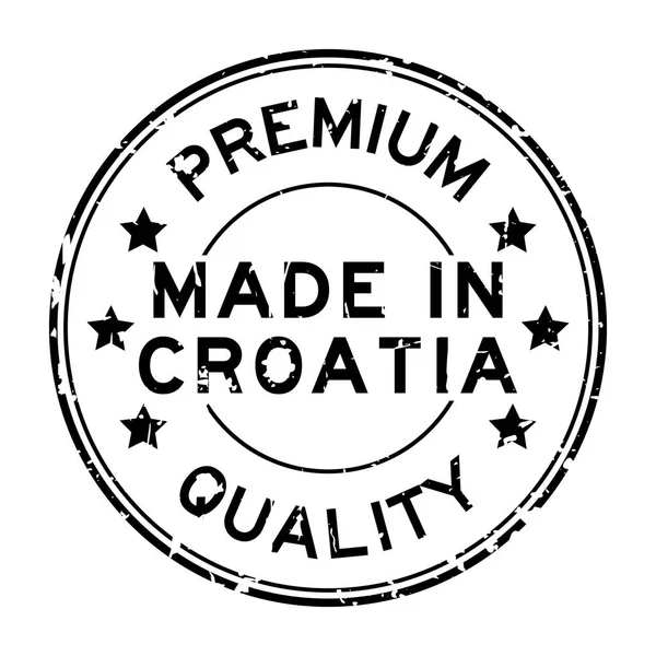 Grunge černé špičkové kvality vyrobené v Chorvatsku kulaté razítko pečeť — Stockový vektor