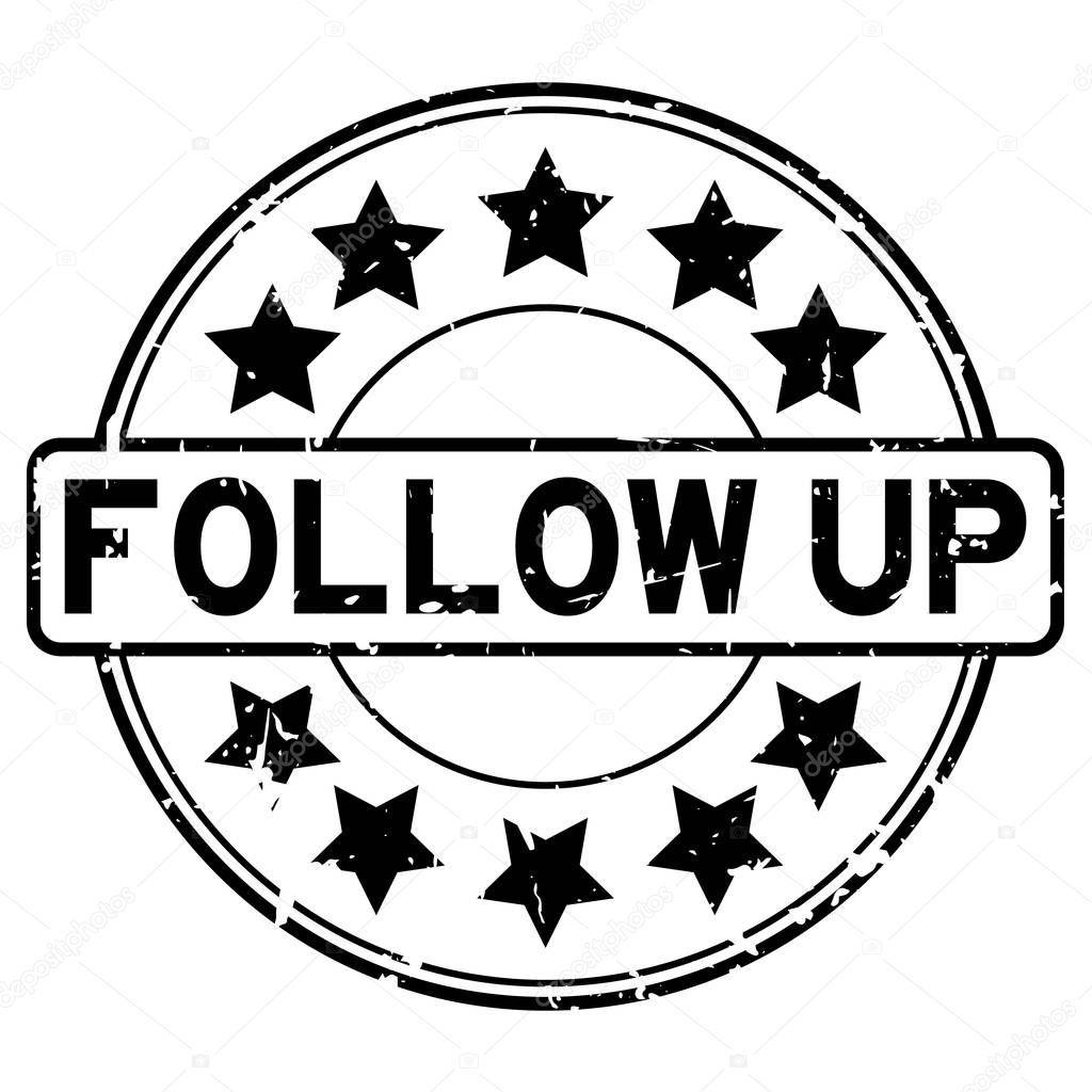 Grunge black follow up with star icon round rubber seal stamp on white background