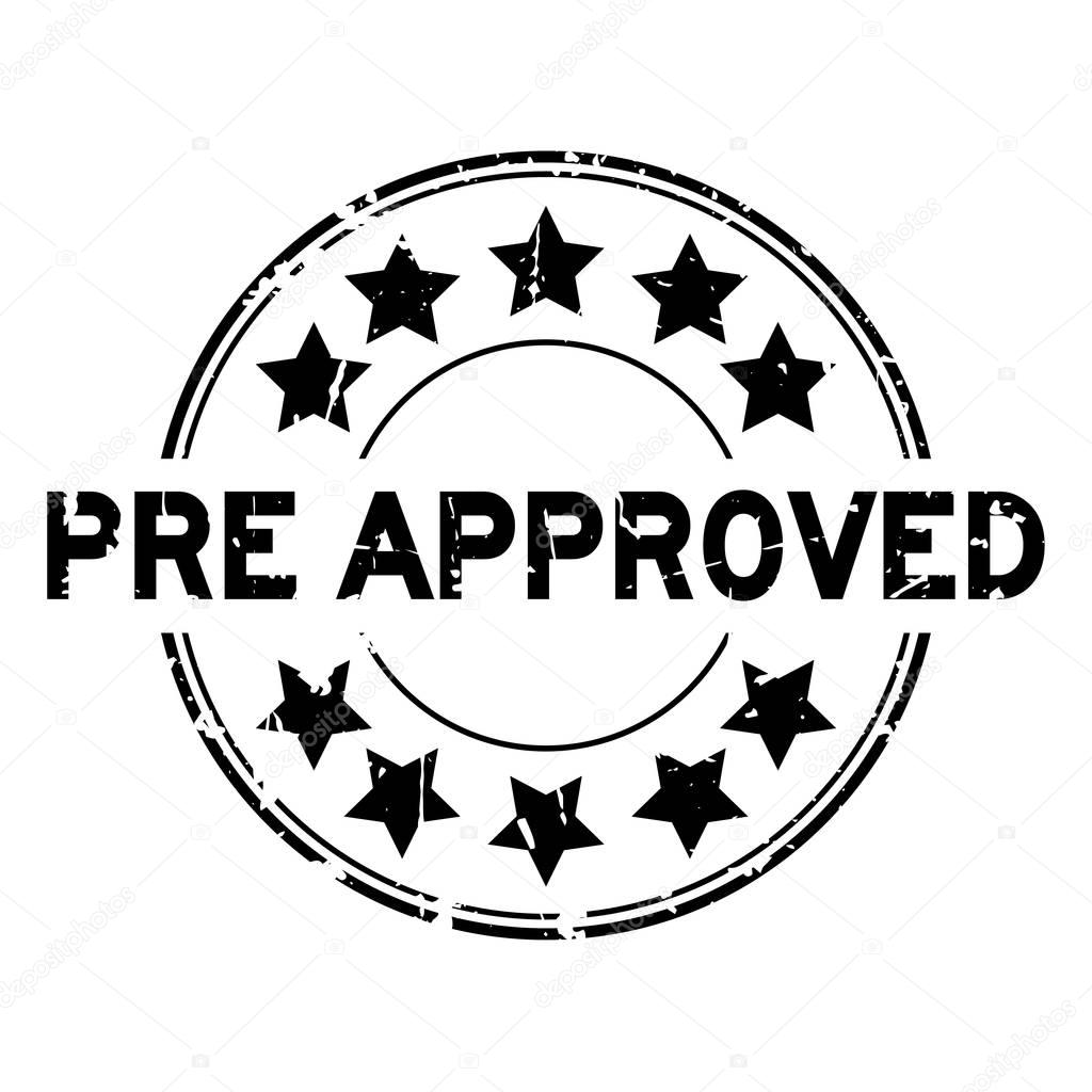 Grunge black pre approved with star icon round rubber seal stamp on white background