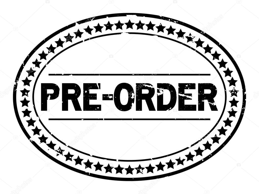 Grunge black pre order oval rubber seal stamp on white background