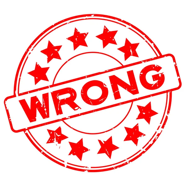 Grunge vermelho errado com ícone estrela redonda selo de borracha no fundo branco —  Vetores de Stock