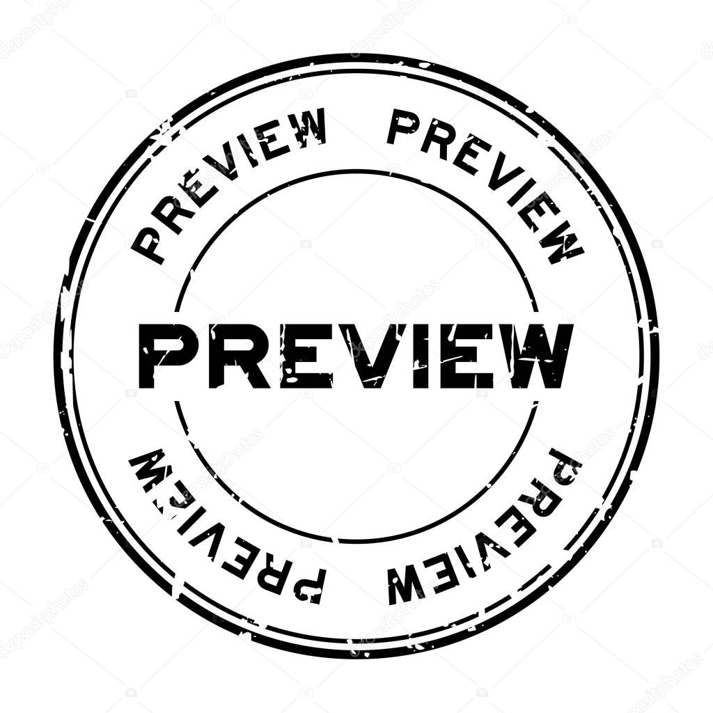 Grunge black preview round rubber seal stamp on white background