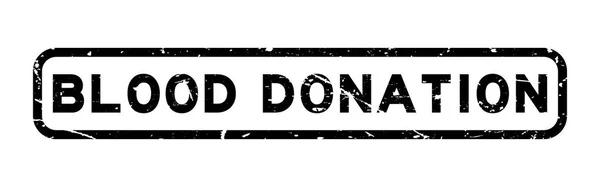 Palabra de donación de sangre negra Grunge sello de goma cuadrado sobre fondo blanco — Vector de stock