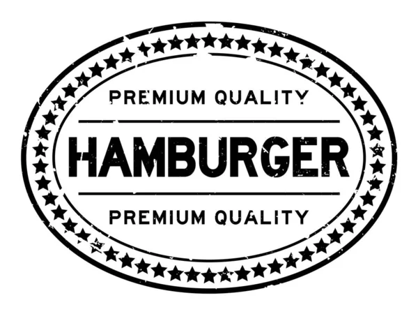 Grunge noir qualité hamburger mot ovale caoutchouc cachet sur fond blanc — Image vectorielle