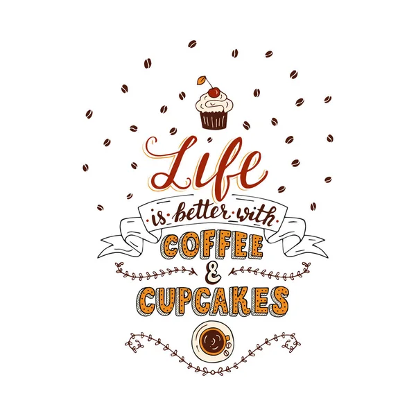 Życie jest lepsze z Kawa i babeczki. — Wektor stockowy