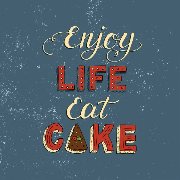 Bir ifade Enjoy Life yemek pasta ile benzersiz yazı poster. — Stok Vektör