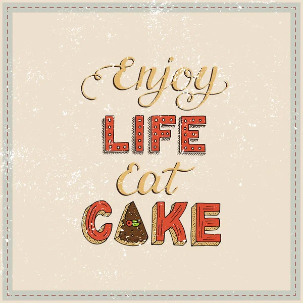 Уникальный плакат с надписью ENJOY LIFE EAT CAKE . — стоковый вектор