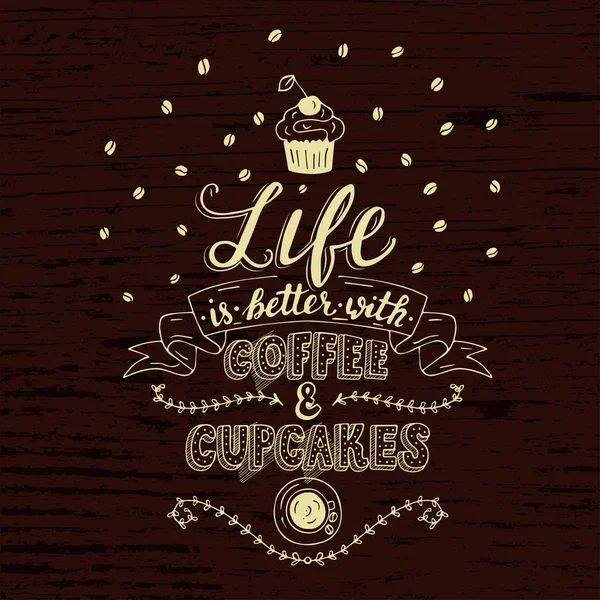Życie jest lepsze z Kawa i babeczki. — Wektor stockowy