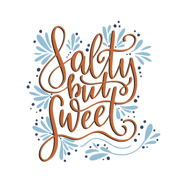 Salty maar zoet. Vector belettering kaart. — Stockvector