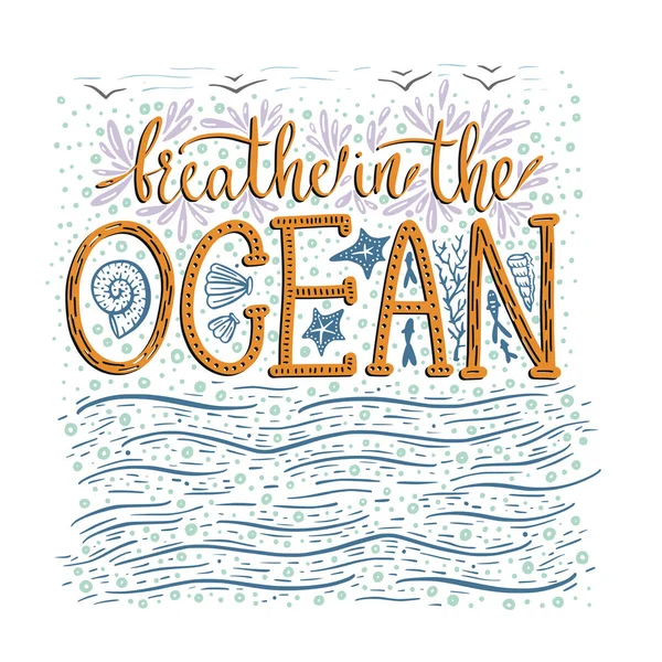 Respira en el océano. Tarjeta de inscripción vectorial dibujada a mano . — Vector de stock