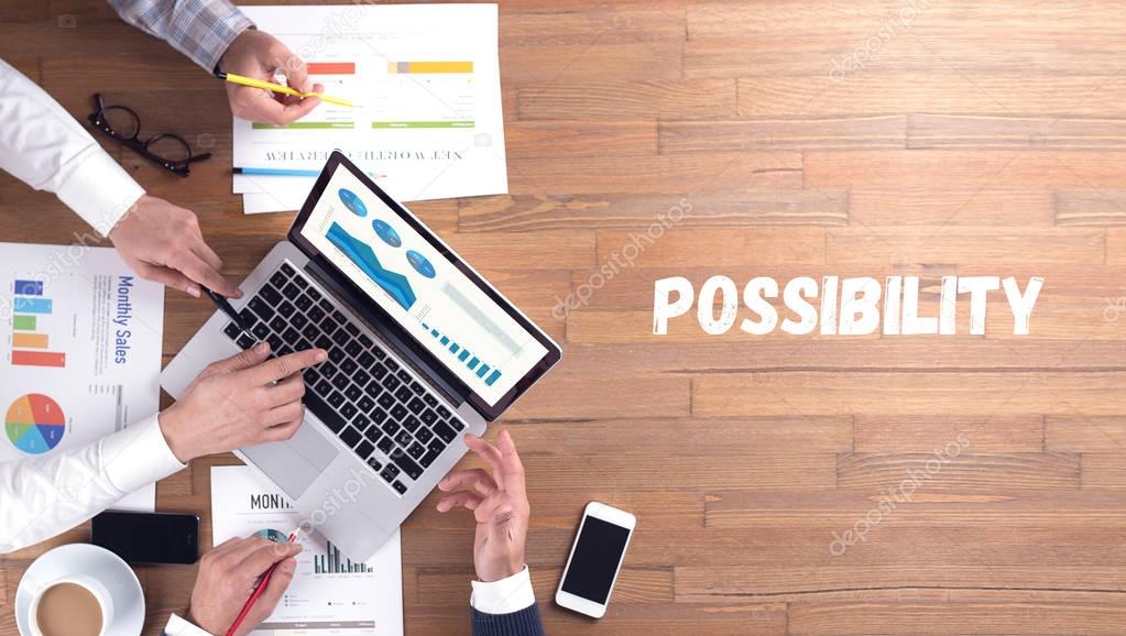 POSSIBILITY word concept on desk background