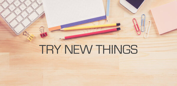   TRY NEW THINGS Concept 
