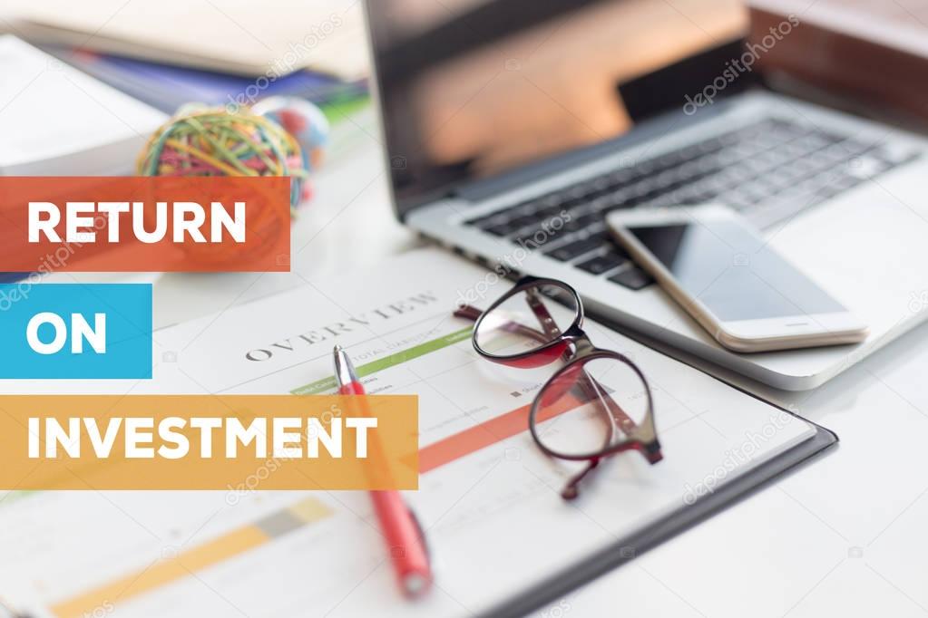 RETURN ON INVESTMENT CONCEPT