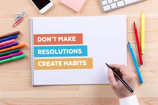 JANGAN MEMBUAT RESOLUTIONS CREATE HABITS — Stok Foto