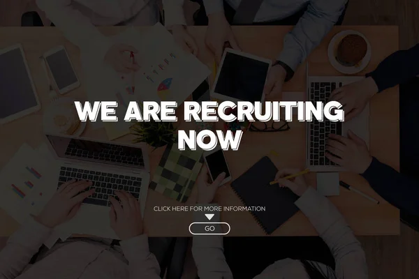 WE ARE RECRUITING NOW CONCEPT — Stock Photo, Image
