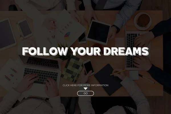 FOLLOW YOUR DREAMS CONCEPT — Stock Photo, Image