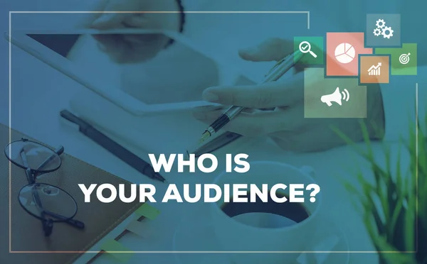 WHO IS YOUR AUDIENCE? CONCEPT — Stock Photo, Image