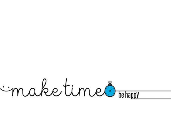 Make Time Happy Banner Poster Motivational Quote Stopwatch Text Lettering — Stock Vector