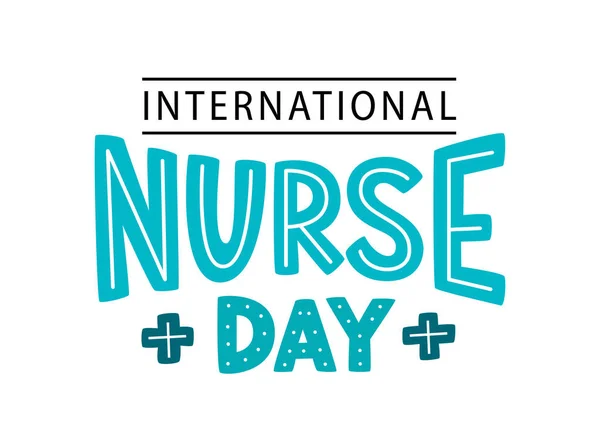 NURSE DAY. International holiday. 12 May. Hand lettering vector illustration. — Stock Vector