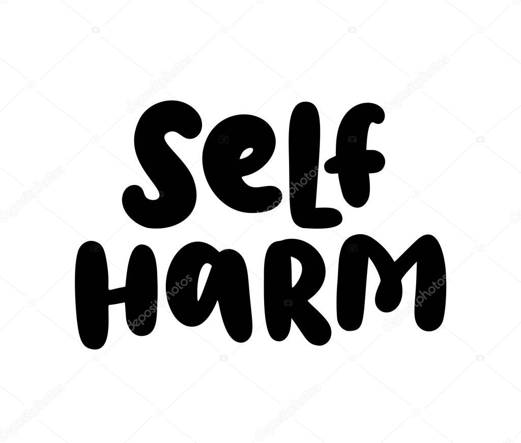 Self harm quote. Single word. Mental health. Guilt feeling. Punishment and abasement of yourself. Suicide problem.