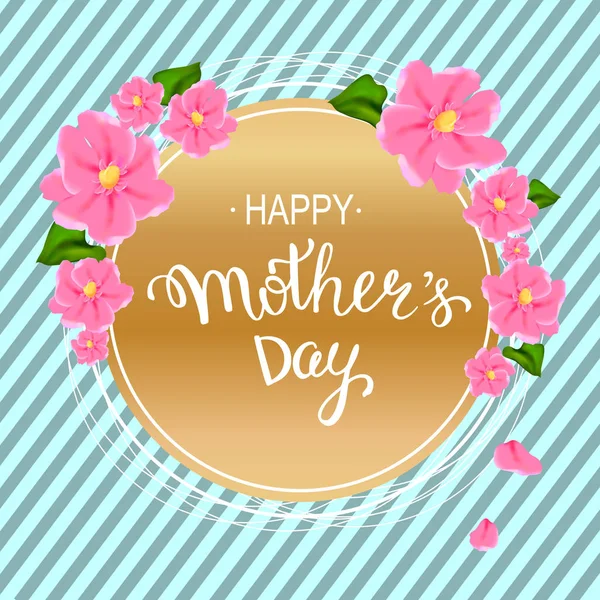 Diseño de la disposición feliz día de las madres con flores de color rosa, letras de mano — Vector de stock