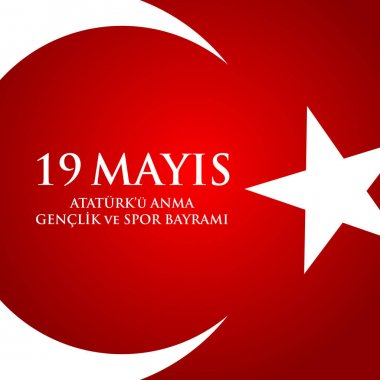 19 Mayıs Ataturk'u anma, genclik ve spor Bayramı. Türkçe Çeviri: Atatürk, gençlik ve spor günü 19 Mayıs anma. 