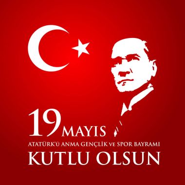 19 Mayıs Ataturk'u anma, genclik ve spor Bayramı. Türkçe Çeviri: Atatürk, gençlik ve spor günü 19 Mayıs anma.