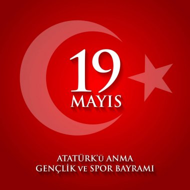 19 Mayıs Ataturk'u anma, genclik ve spor Bayramı. Türkçe Çeviri: Atatürk, gençlik ve spor günü 19 Mayıs anma. 