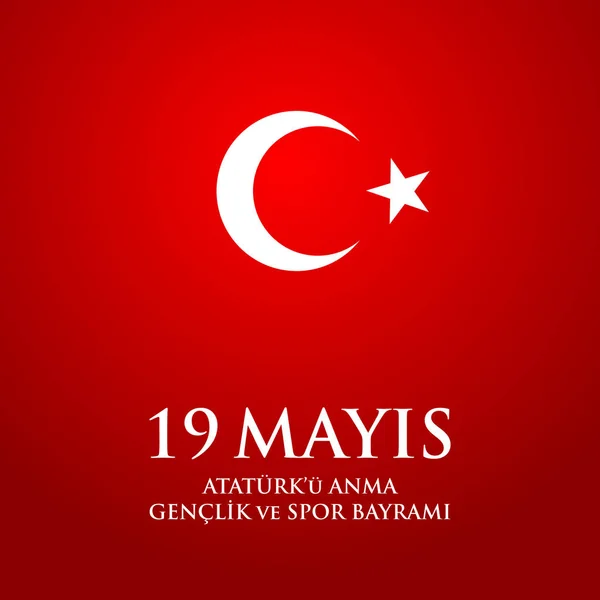 19 mayis Ataturk'u anma, ifjúsági ve spor bayrami. Török fordítás: 19 Május megemlékezés Atatürk, ifjúsági és sport napja. — Stock Vector