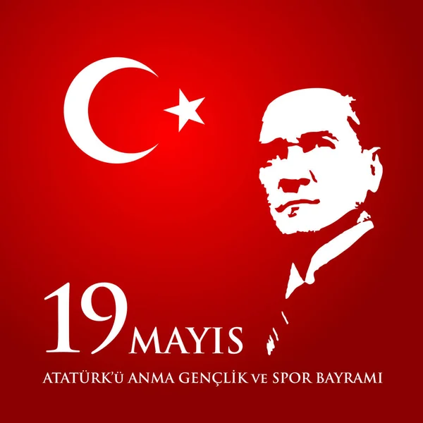 19 mayis Ataturk'u anma, genclik ve spor bayrami. Translation from turkish: 19th may commemoration of Ataturk, youth and sports day. — Stock Vector