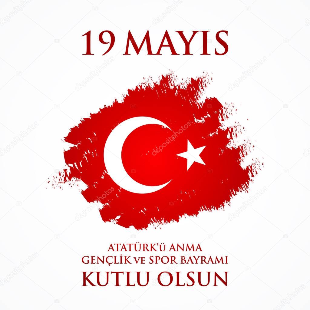 19 mayis Ataturk'u anma, genclik ve spor bayrami. Translation from turkish: 19th may commemoration of Ataturk, youth and sports day. 