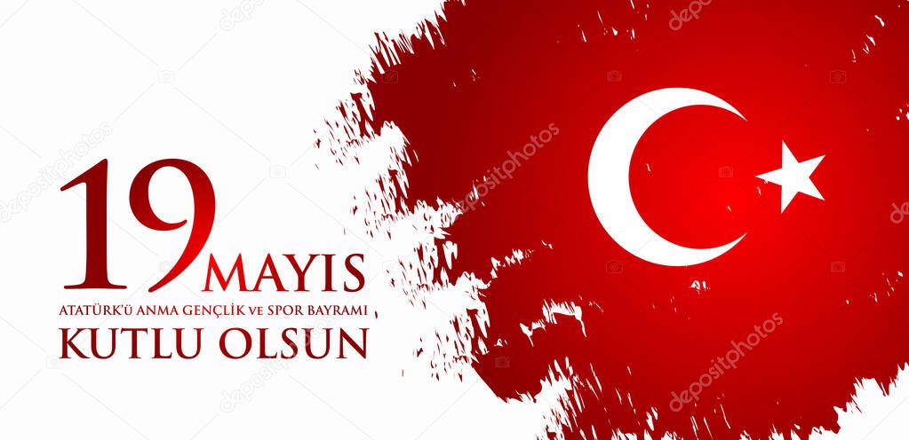 19 mayis Ataturk'u anma, genclik ve spor bayrami. Translation from turkish: 19th may commemoration of Ataturk, youth and sports day.