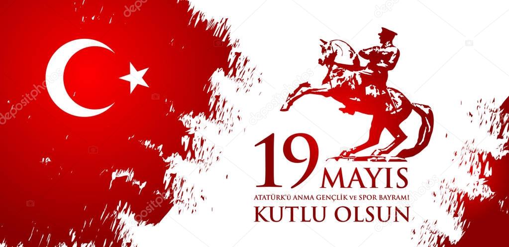 19 mayis Ataturk'u anma, genclik ve spor bayrami. Translation from turkish: 19th may commemoration of Ataturk, youth and sports day.