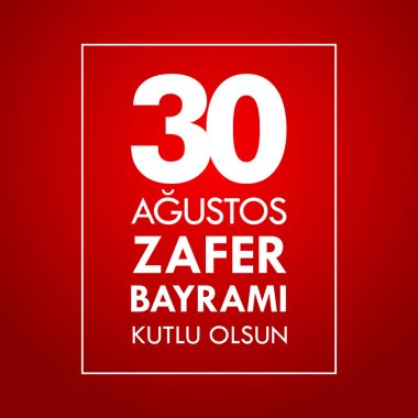30 Ağustos Zafer Bayramı. Çeviri: 30 Ağustos zafer ve kutlama Milli Günü Türkiye'de