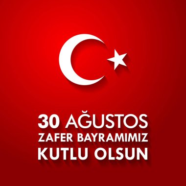 30 Ağustos Zafer Bayramı. Çeviri: 30 Ağustos zafer ve kutlama Milli Günü Türkiye'de