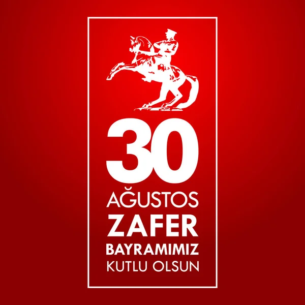 30 Ağustos Zafer Bayramı. Çeviri: 30 Ağustos zafer ve kutlama Milli Günü Türkiye'de