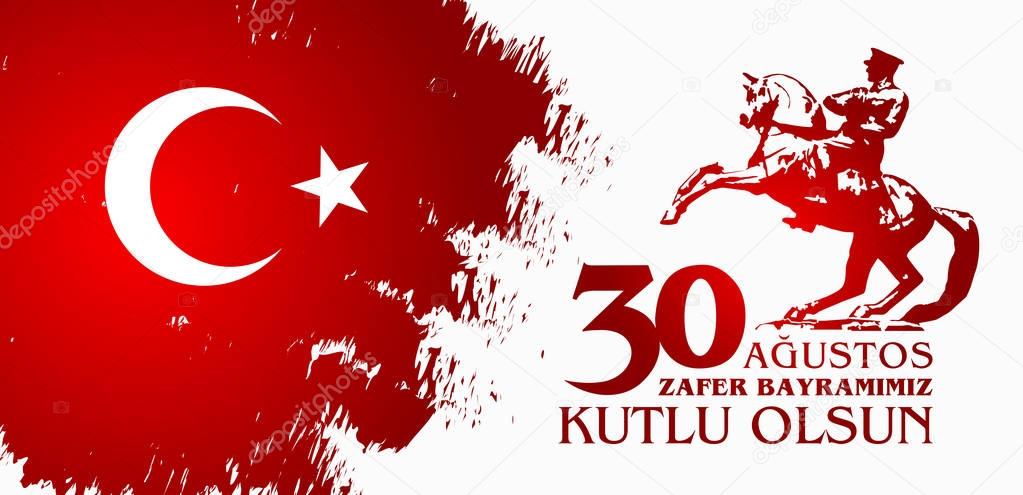 30 Agustos Zafer Bayrami. Translation: August 30 celebration of victory and the National Day in Turkey