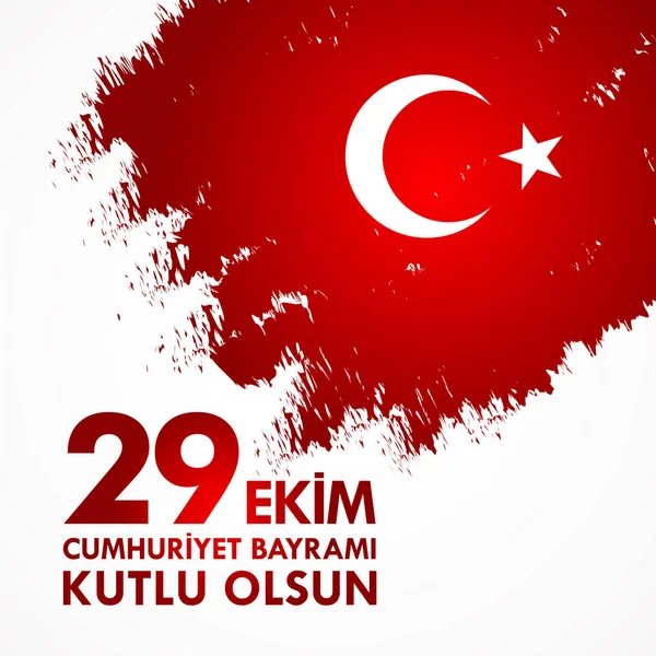 29 Ekim Cumhuriyet Bayraminiz kutlu olsun. Překlad: 29 Říjen Happy Republic Day Turecko — Stockový vektor