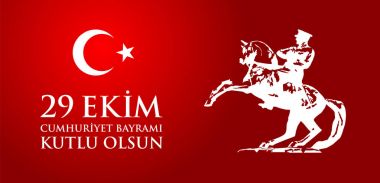 29 Ekim Cumhuriyet Bayraminiz kutlu olsun. Translation: 29 october Happy Republic Day