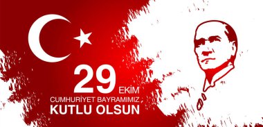 29 Ekim Cumhuriyet Bayraminiz kutlu olsun. Translation: 29 october Happy Republic Day