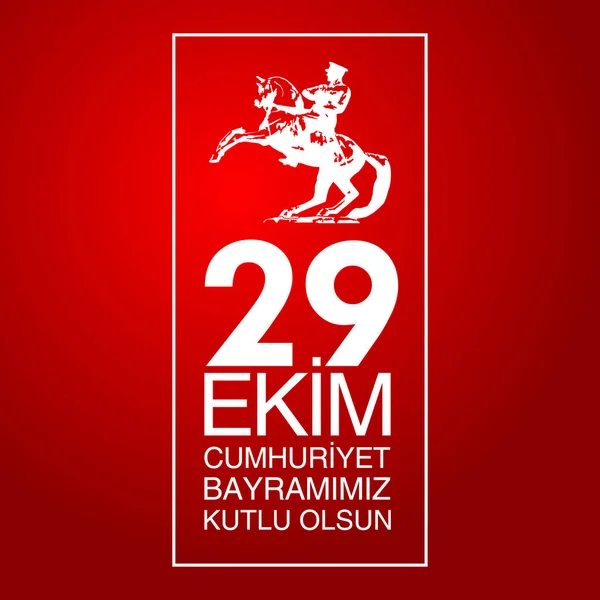 29 Ekim Cumhuriyet Bayraminiz kutlu olsun. Translation: 29 october Happy Republic Day — Stok Vektör