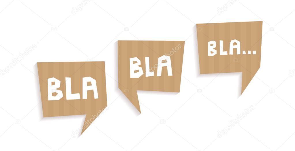 Speech bubbles cut out of carton with words Bla bla bla