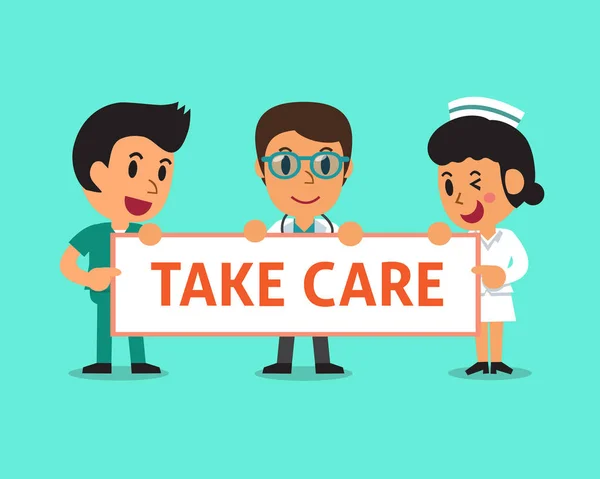 Cartoon doctor and nurses holding take care sign — Stock Vector