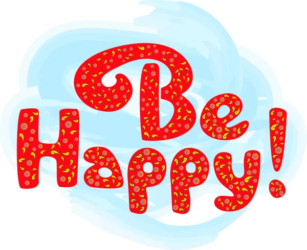 Seja cartaz feliz —  Vetores de Stock